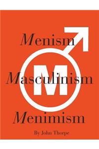 Menism, Masculinism, Menimism