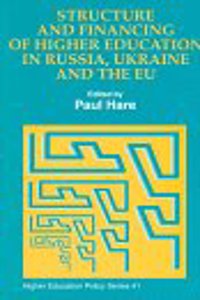 Structure and Financing of Higher Education in Russia, Ukraine and the Eu
