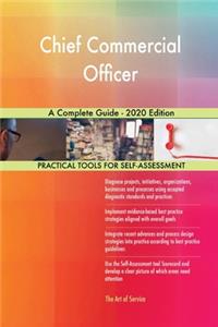 Chief Commercial Officer A Complete Guide - 2020 Edition