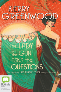 The Lady with the Gun Asks the Questions