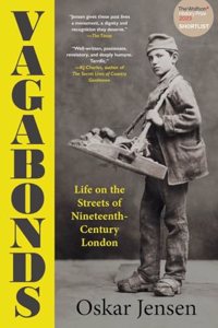 Vagabonds - Life on the Streets of Nineteenth-Century London