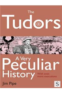 The Tudors, a Very Peculiar History