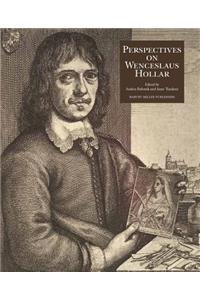 Perspectives on the Art of Wenceslaus Hollar (1607-77)