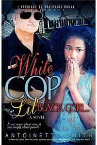 White Cop, Lil Black Girl