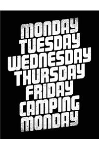 Monday Tuesday Wednesday Thursday Friday Camping Monday