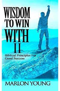 Wisdom To Win With II