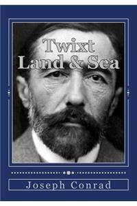 Twixt Land & Sea