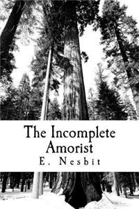 The Incomplete Amorist