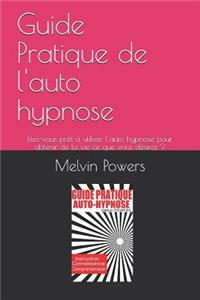 Guide Pratique de l'auto hypnose