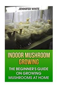 Indoor Mushroom Growing