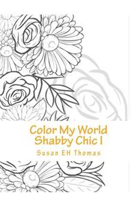 Color My World Shabby Chic