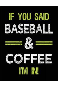 If You Said Baseball & Coffee I'm in