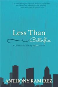Less Than Butterflies