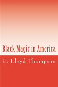 Black Magic in America