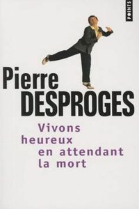 Vivons Heureux En Attendant La Mort