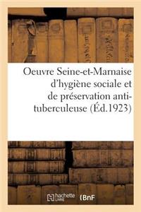 Oeuvre Seine-Et-Marnaise d'Hygiène Sociale Et de Préservation Anti-Tuberculeuse.