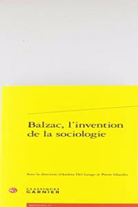Balzac, l'Invention de la Sociologie