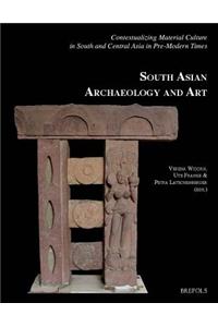 Contextualizing Material Culture in South and Central Asia in Pre-Modern Times