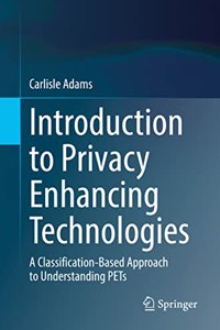 Introduction to Privacy Enhancing Technologies