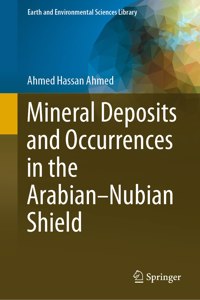 Mineral Deposits and Occurrences in the Arabian–Nubian Shield