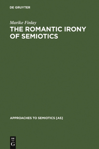 Romantic Irony of Semiotics