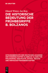 Die Historische Bedeutung Der Frühbegriffe B. Bolzanos