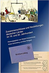 Zusammenschlusse Und Neubildungen Deutscher Lander Im 19. Und 20. Jahrhundert