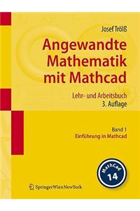 Angewandte Mathematik Mit Mathcad. Lehr- Und Arbeitsbuch