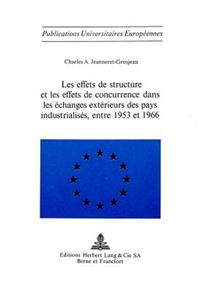 Les Effets de Structure Et Les Effets de Concurrence Dans Les Échanges Extérieurs Des Pays Industrialisés, Entre 1953 Et 1966