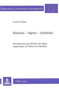 Semiosis - Signes - Symboles