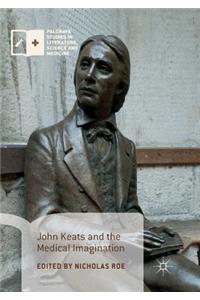 John Keats and the Medical Imagination