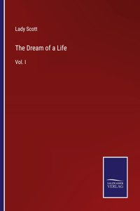 Dream of a Life: Vol. I