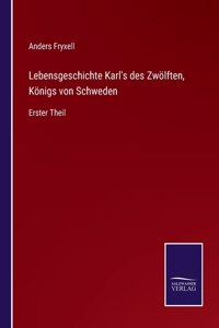 Lebensgeschichte Karls des Zwölften, Königs von Schweden
