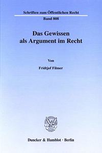 Das Gewissen ALS Argument Im Recht