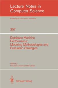 Database Machine Performance: Modeling Methodologies and Evaluation Strategies