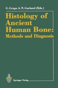Histology of Ancient Human Bone