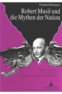 Robert Musil Und Die Mythen Der Nation