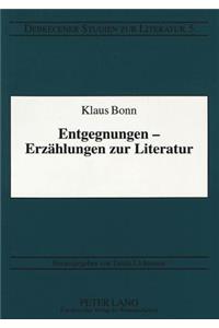 Entgegnungen - Erzaehlungen Zur Literatur