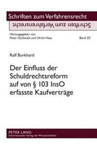 Der Einfluss Der Schuldrechtsreform Auf Von § 103 Inso Erfasste Kaufvertraege