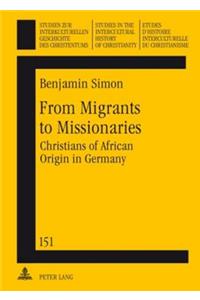 From Migrants to Missionaries