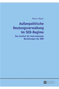 Außenpolitische Deutungsverwaltung Im Sed-Regime