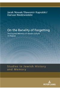 On the Banality of Forgetting