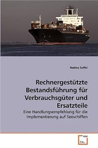Rechnergestützte Bestandsführung für Verbrauchsgüter und Ersatzteile