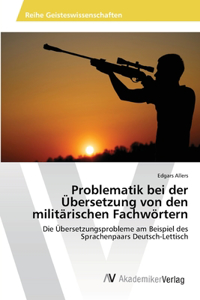 Problematik bei der Übersetzung von den militärischen Fachwörtern