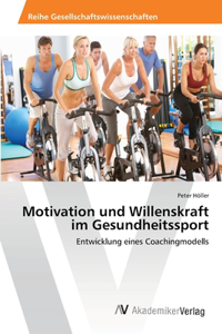 Motivation und Willenskraft im Gesundheitssport