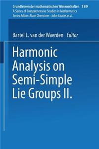 Harmonic Analysis on Semi-Simple Lie Groups II