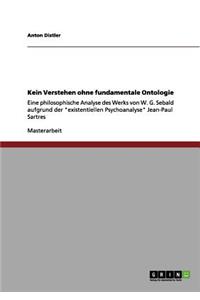 Kein Verstehen ohne fundamentale Ontologie
