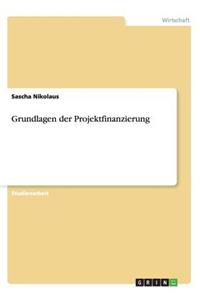 Grundlagen der Projektfinanzierung