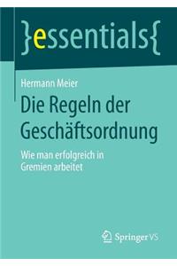 Die Regeln Der Geschäftsordnung: Wie Man Erfolgreich in Gremien Arbeitet