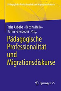 Pädagogische Professionalität Und Migrationsdiskurse